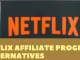 Netflix Affiliate Program and Other Similar Alternatives